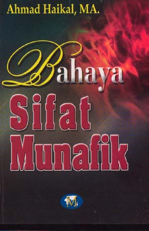 Cover Bahaya sifat munafik / Ahmad Haikal
