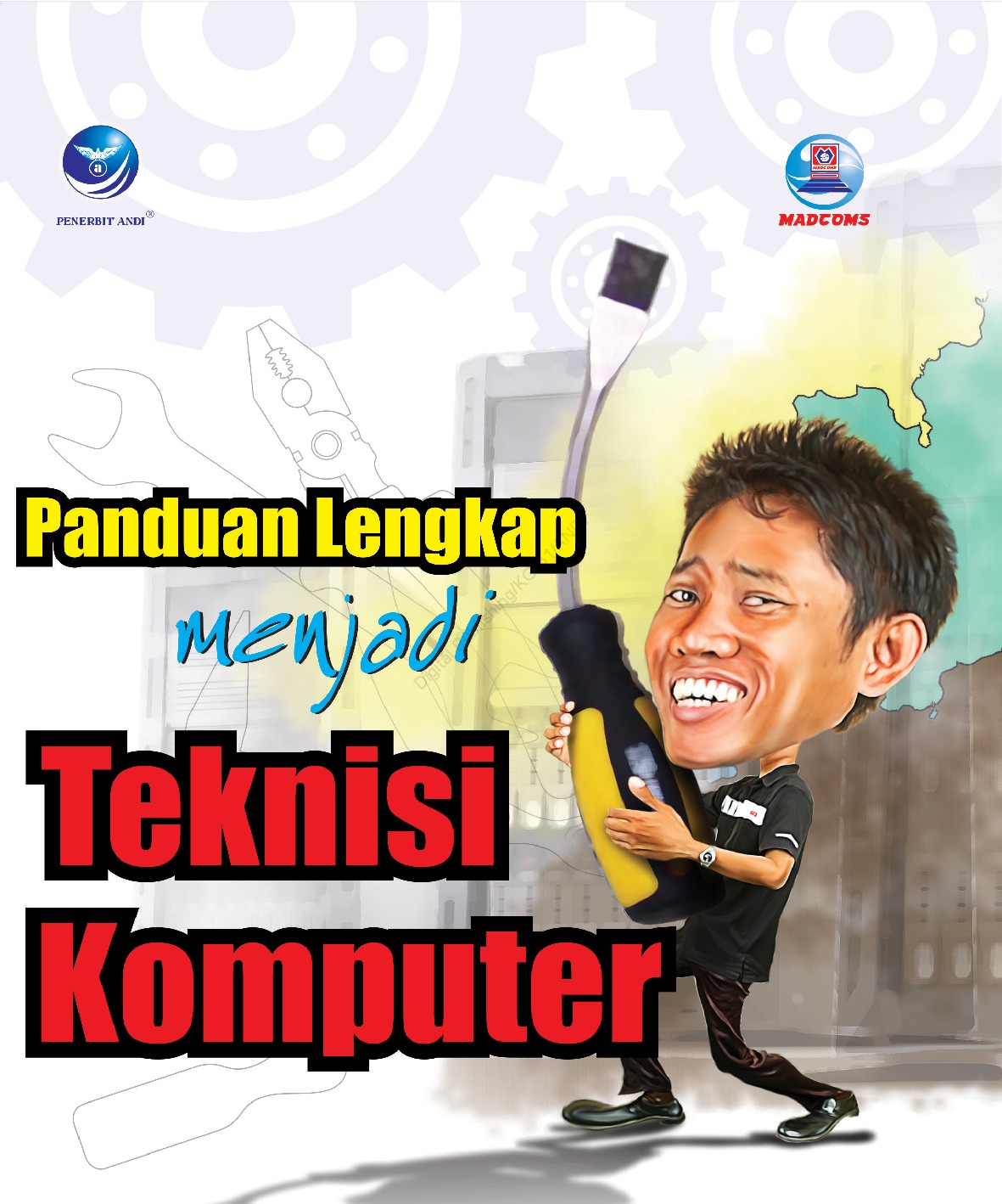 Cover Panduan lengkap menjadi teknisi komputer