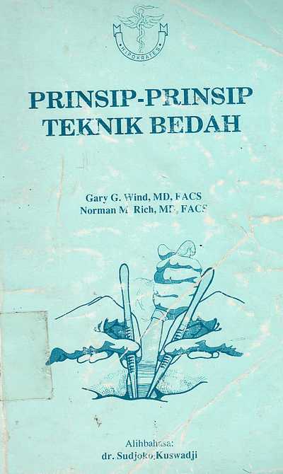 Cover Prinsip-Prinsip Teknik Bedah / Gary G, MD, FACS