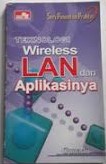 Cover Teknologi Wireless LAN dan Aplikasinya / Gunadi