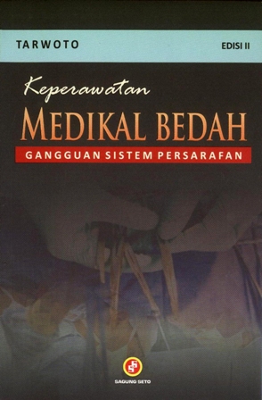 Cover Keperawatan Medikal Bedah :  Gangguan Sistem Persarafan / Tarwoto