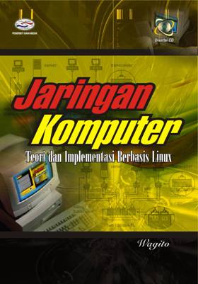 Cover Jaringan Komputer Teori dan Implementasi Berbasis Linux / Wagito