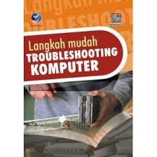 Cover Langka mudah Troubleshooting Komputer / Wahana Komputer