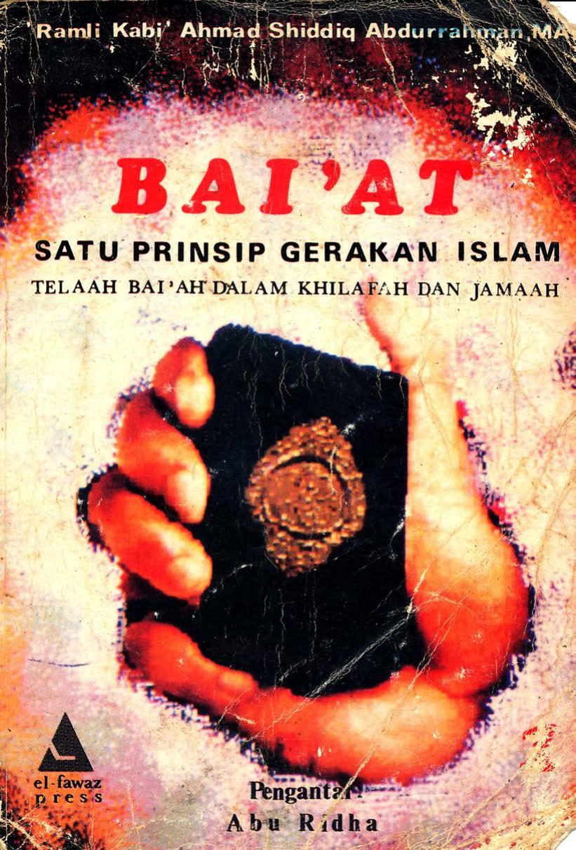 Cover Baiat satu prinsip gerakan islam telaah bidah dalam khilafah dan jamaah / Ramli Kabi Ahmad Shiddiq Abdurrahman
