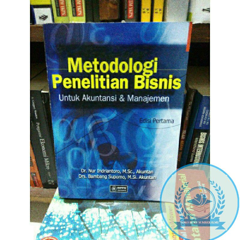 Cover Metodologi Penelitian Bisnis Untuk Akuntansi dan Manajemen / Nur Indriantoro; Bambang supomo