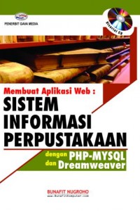 Cover Membuat aplikasi WEB :  sistem informasi perpustakaan dengan PHP-MYSQL dan Dreamweaver / Bunafit Nugroho