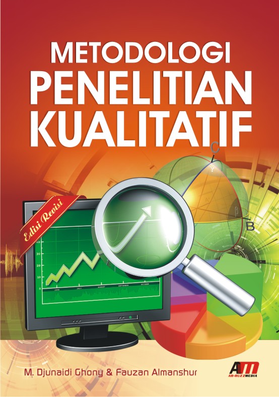 Cover Metodologi penelitian kualitatif / M. Djunaidi Ghony & Fauzan Almanshur ; editor, Rina Tyas Sari