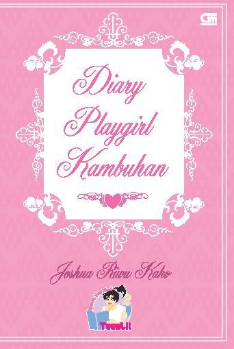 Cover Diary Playgirl kambuhan / Joshua Rivu Kaho