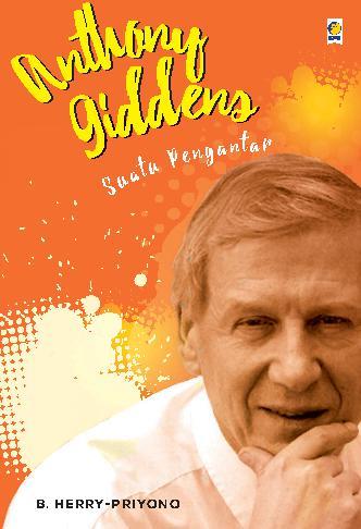 Cover Anthony Giddens suatu pengantar / Penulis, B. Herry-Priyono