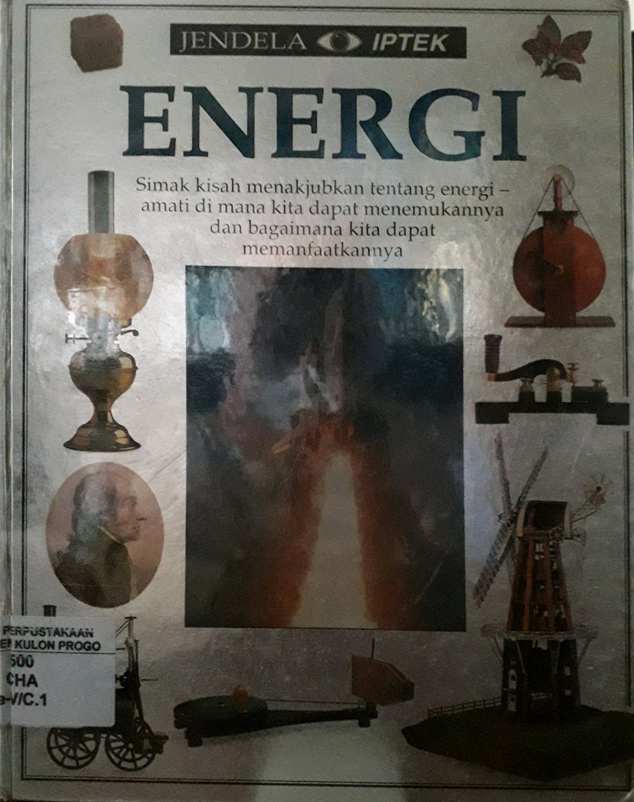 Cover Jendela iptek : energi / Penulis, Jack Challoner, Penerjemah, Januarius Mujiyanto