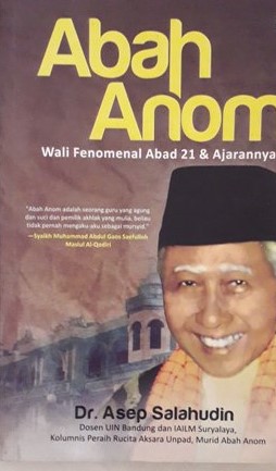 Cover Pangersa abah Anom wali fenomenal abad 21 & ajarannya / Asep Salahudin