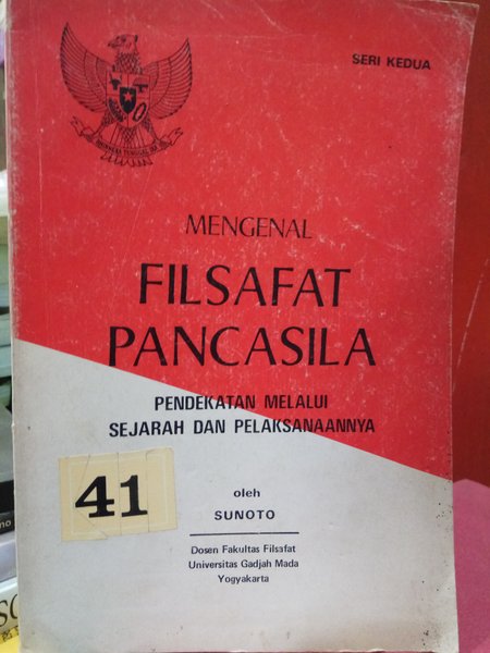 Cover Mengenal filsafat pancasila pendekatan melalui sejarah dan pelaksanaannya / Penulis, Sunoto