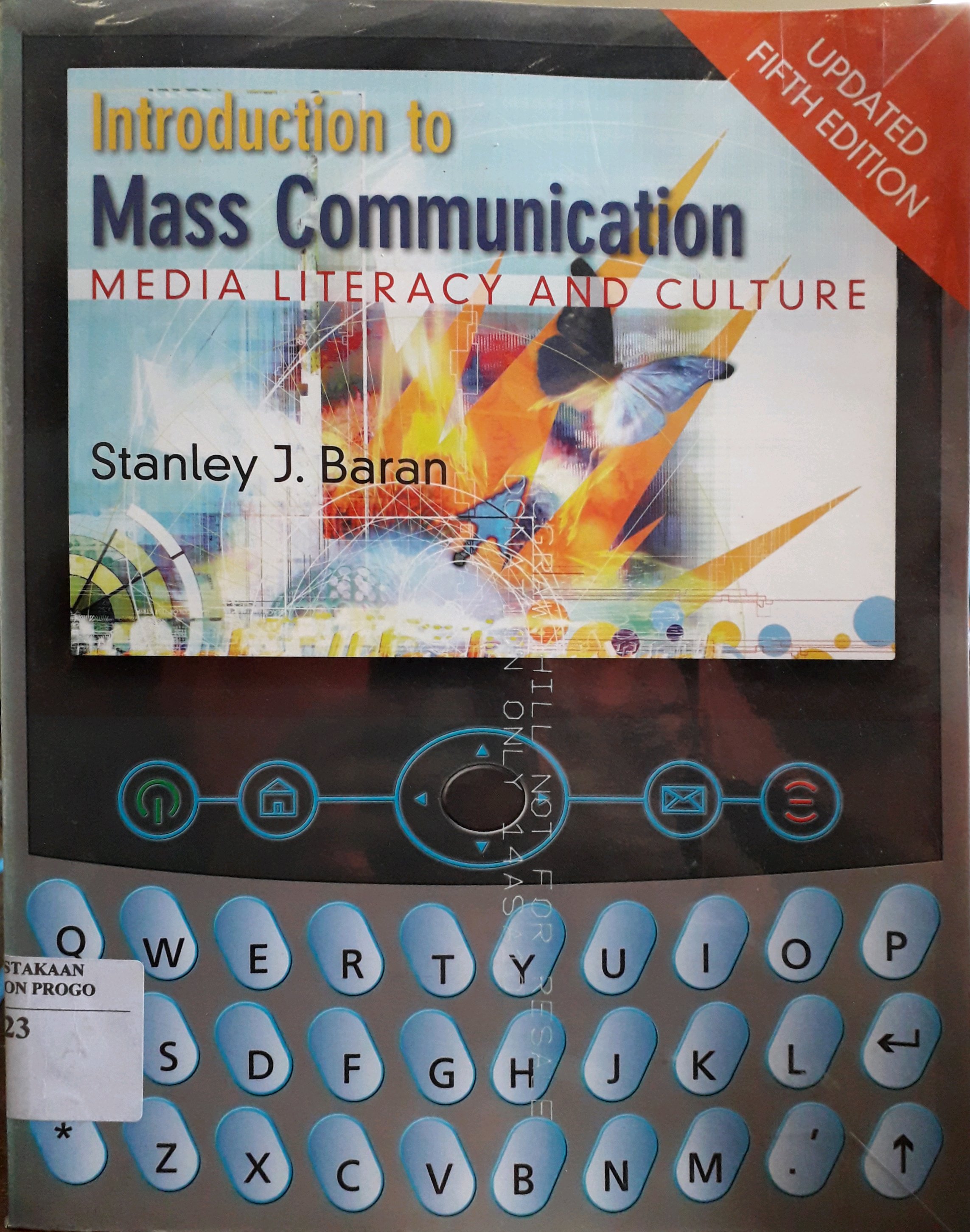 Cover Introduction To Mass Communication Media Literacy And Culture / Penulis, Stanley J. Baran
