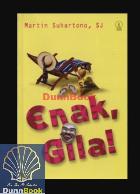 Cover Enak gila / Penulis, Martin Suhartono, Bambang Shakuntala