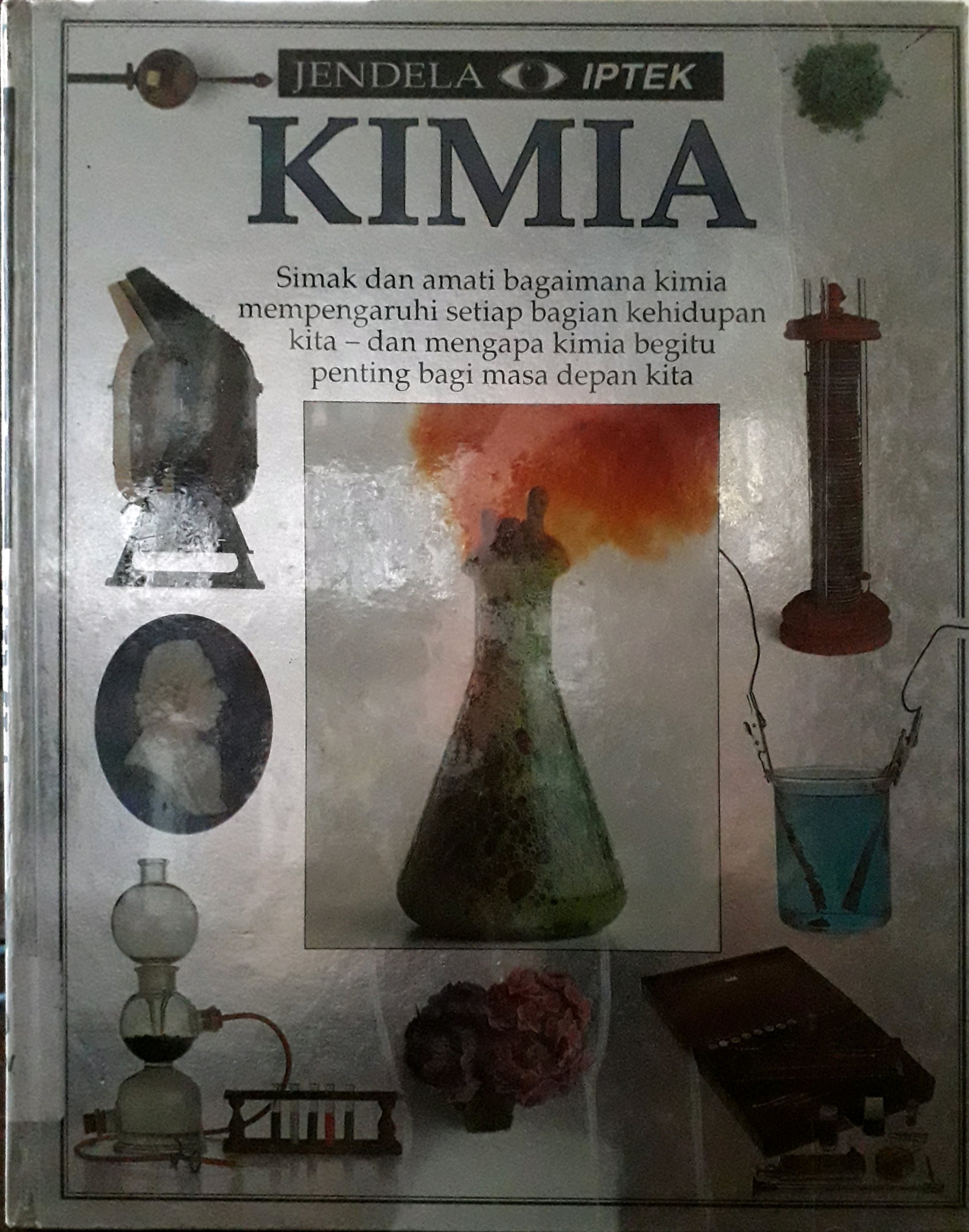 Cover Jendela iptek : kimia / Penulis, Ann Newmark, Penerjemah, Tuntun Sinaga