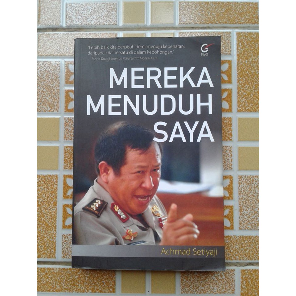 Cover Mereka menuduh saya / Penulis, Achmad Setiyaji ; penyunting, A. Sigit Suryanto