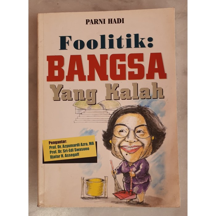 Cover Foolitik bangsa yang kalah / Penulis, Parni Hadi; Wiyoso Hadi