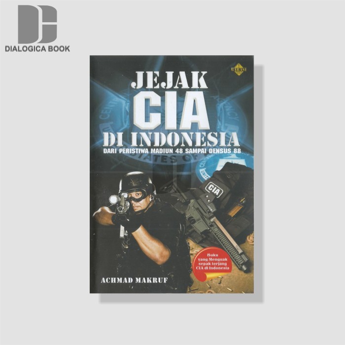 Cover Jejak CIA di Indonesia dari peristiwa madiun 48 sampai densus 88 / Penulis, Achmad Makruf; Meita Sandra