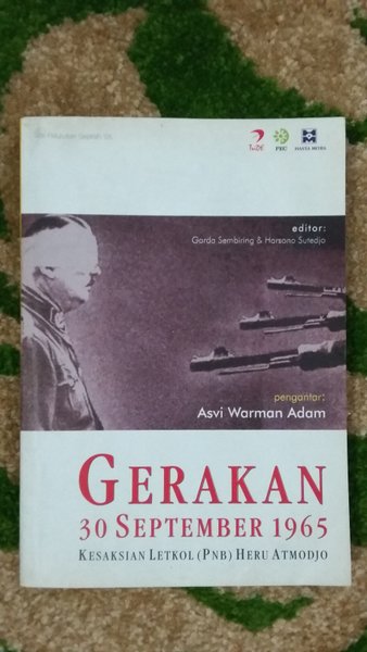 Cover Gerakan 30 September 1965 kesaksian Letkol(PNB) Heru Atmodjo