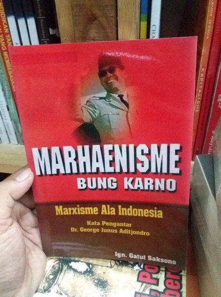 Cover Marhaenisme Bung Karno marxisme ala indonesia / Penulis, Ign. Gatut Saksono