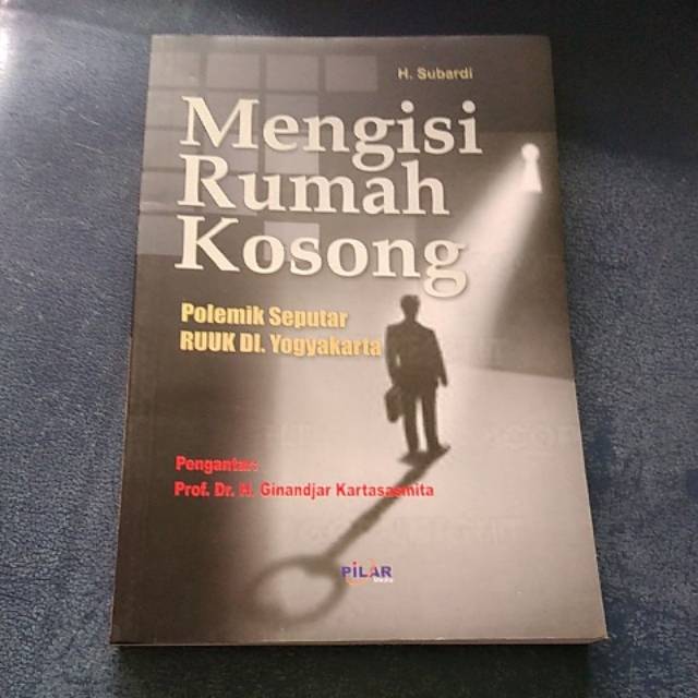 Cover Mengisi rumah kosong polemik seputar RUUK dI Yogyakarta / Penulis, Subardi