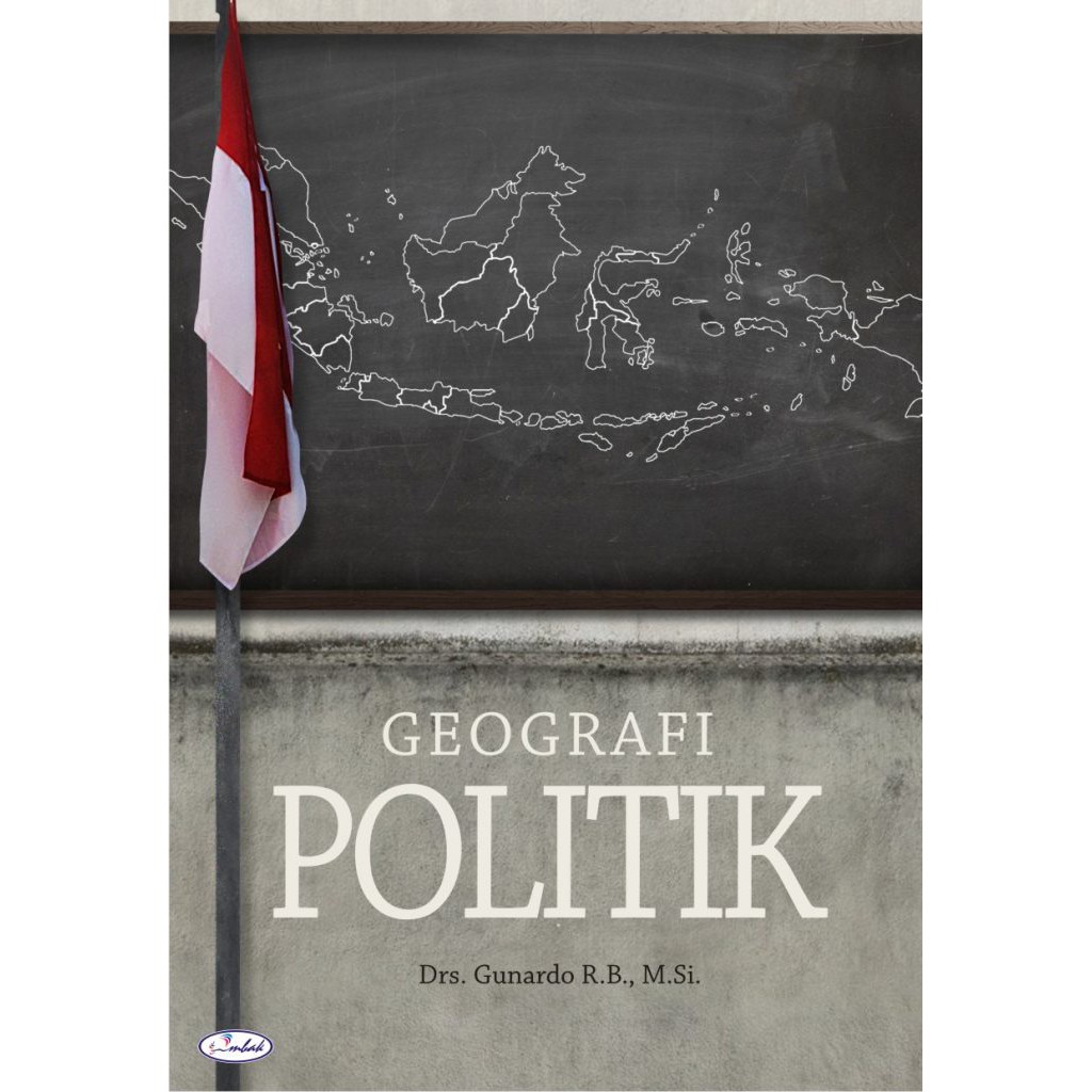 Cover Geografi politik / Penulis, Gunardo R.B