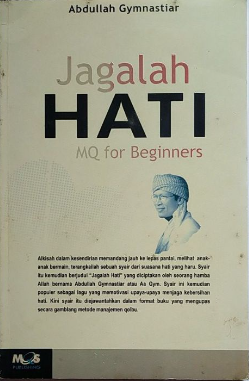 Cover Jagalah hati :  mq for beginners / Abdullah Gymnastiar
