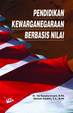 Cover Pendidikan kewarganegaraan berbasis nilai / Penulis, Ine Kusuma Aryani