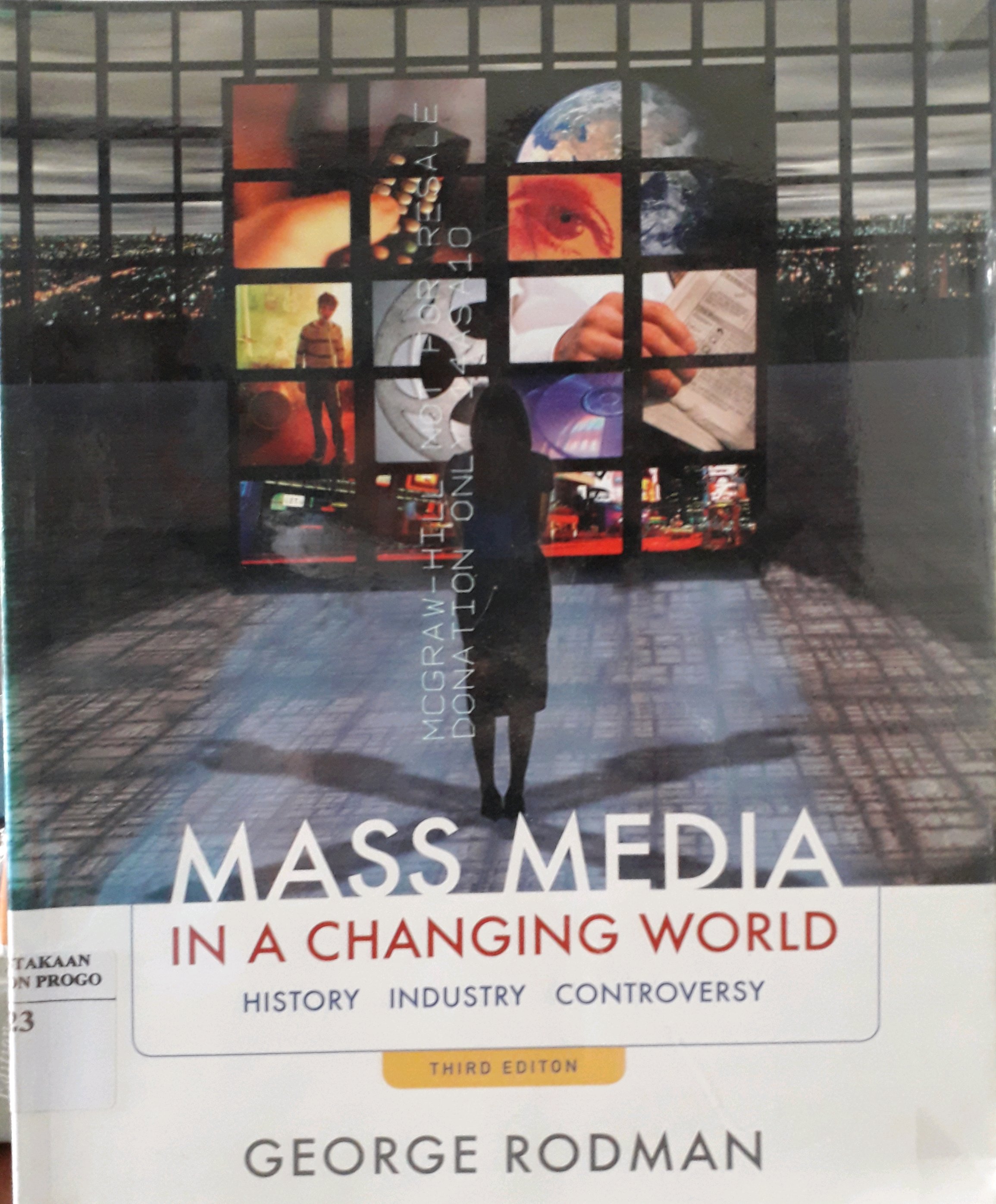 Cover Mass Media In A Changing World / Penulis, George Rodman