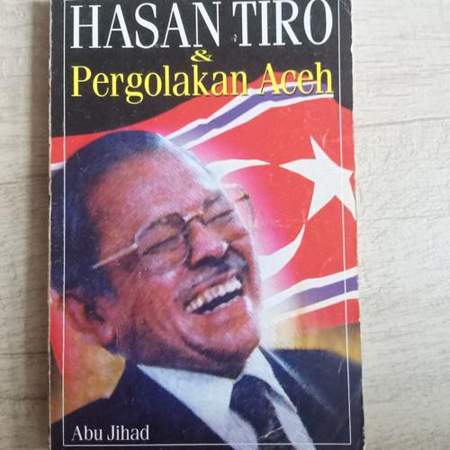 Cover Hasan Tiro dan pergolakan aceh / Penulis, Abu Jihad