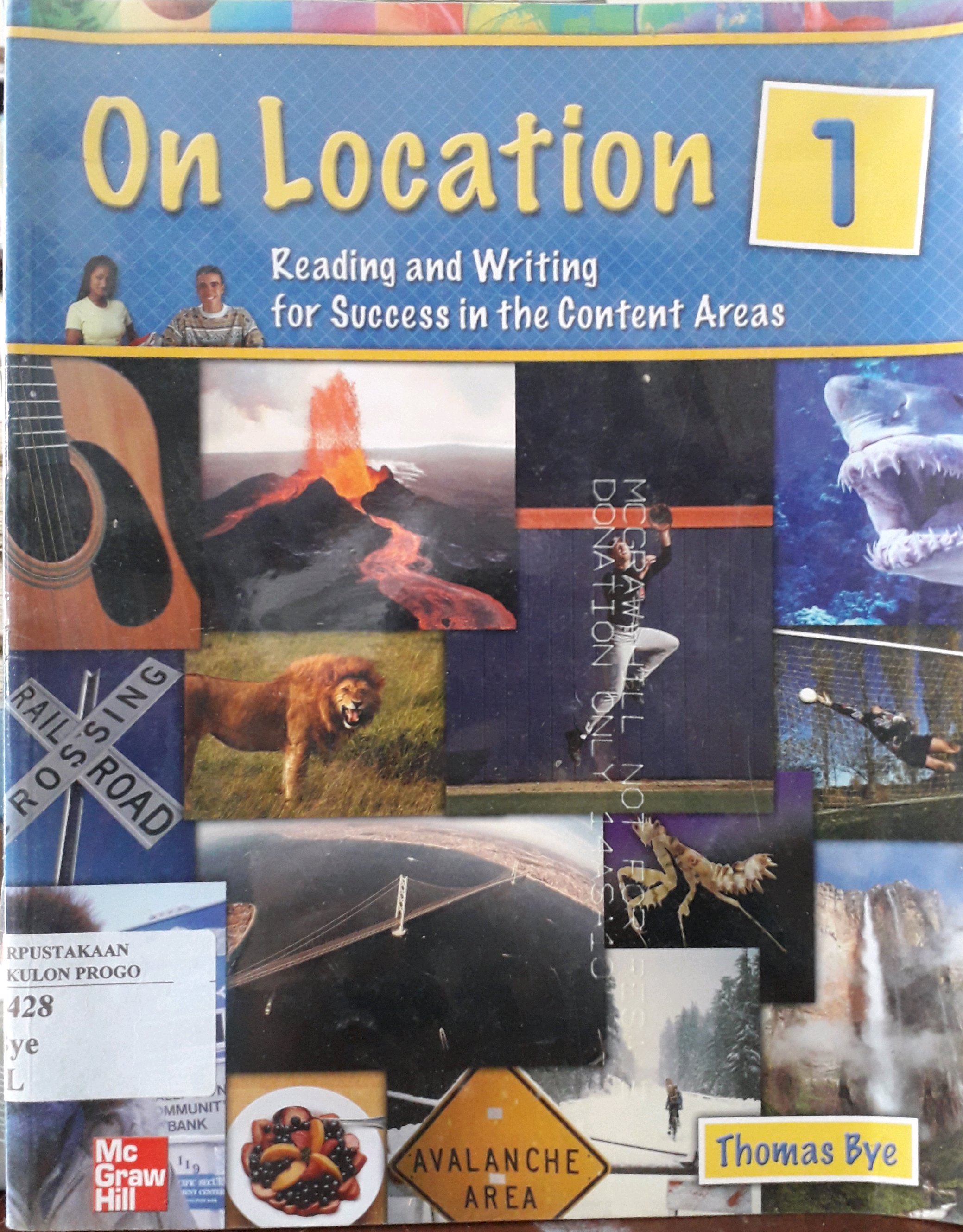 Cover on Location 1 reading and writing for success in the content areas / Penulis, Thomas Bye