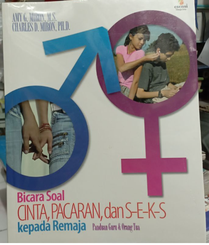 Cover Bicara soal cinta, pacaran dan seks kepada remaja; :  Panduan guru dan orang tua / Amy G. Miron M.S