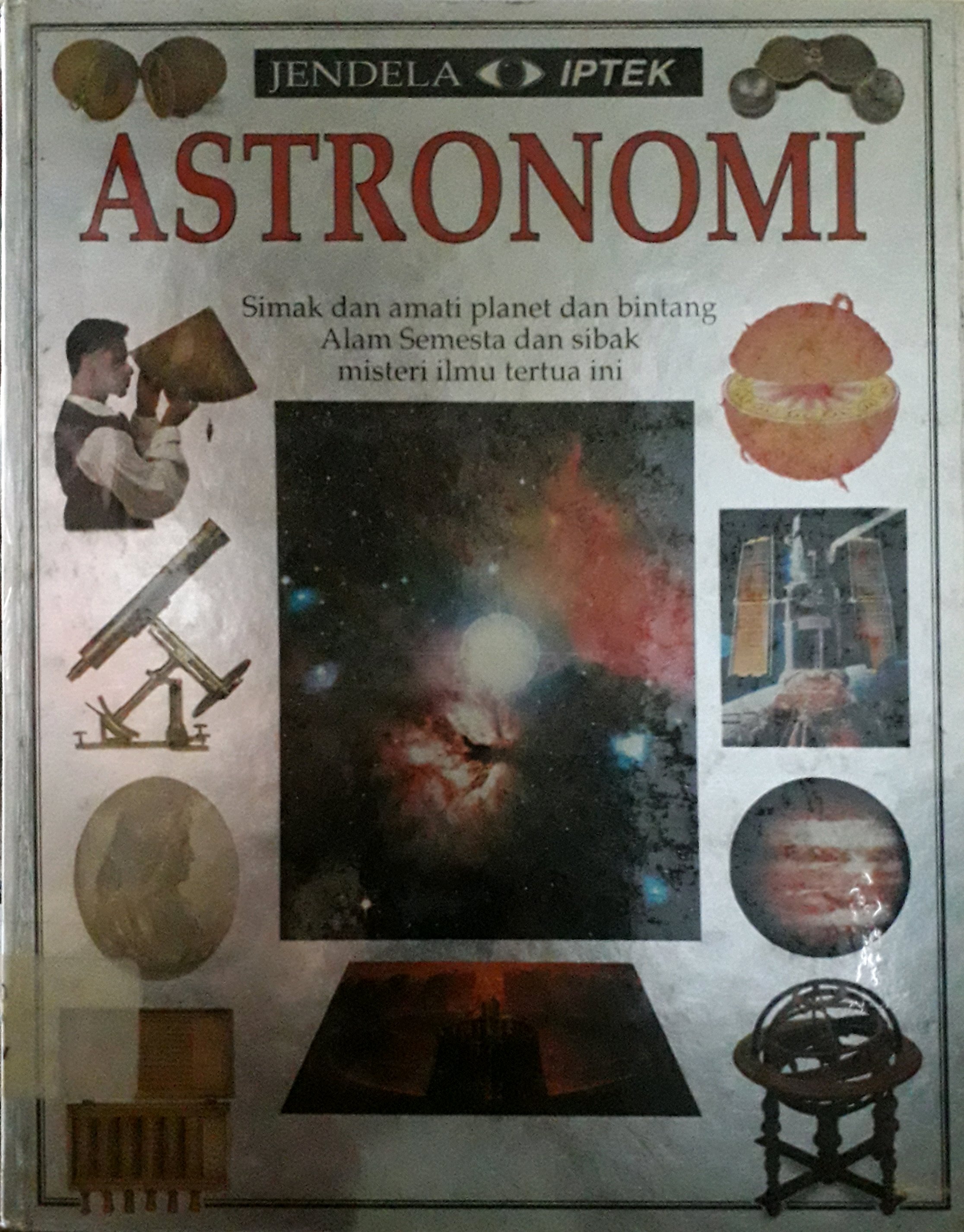 Cover Jendela iptek : astronomi / Penulis, Kristen Lippincott, Penerjemah, Edlina H. Eddin