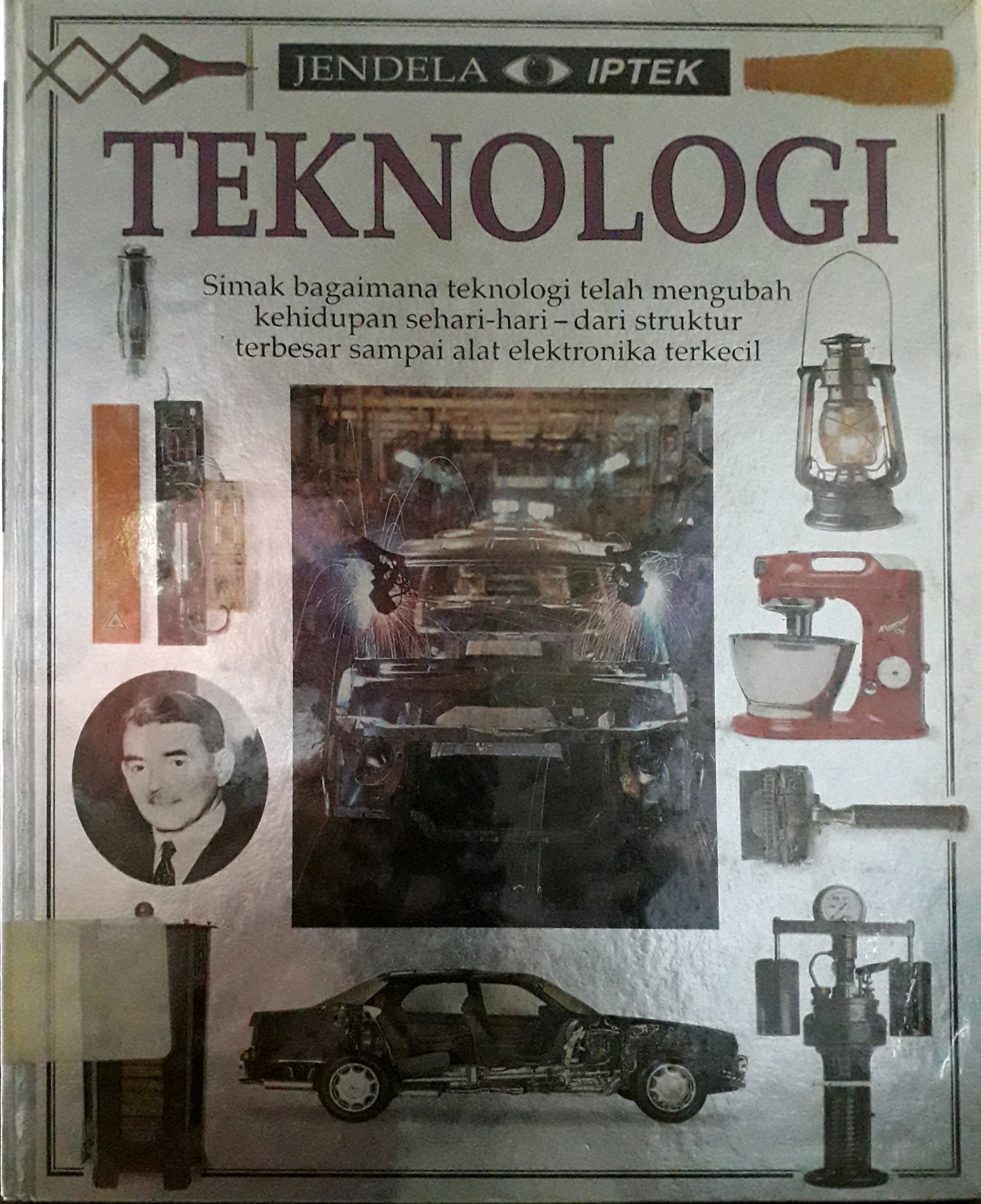 Cover Jendela iptek : teknologi / Penulis, Roger Bridgman, Penerjemah, Yanuarius Mujiyanto