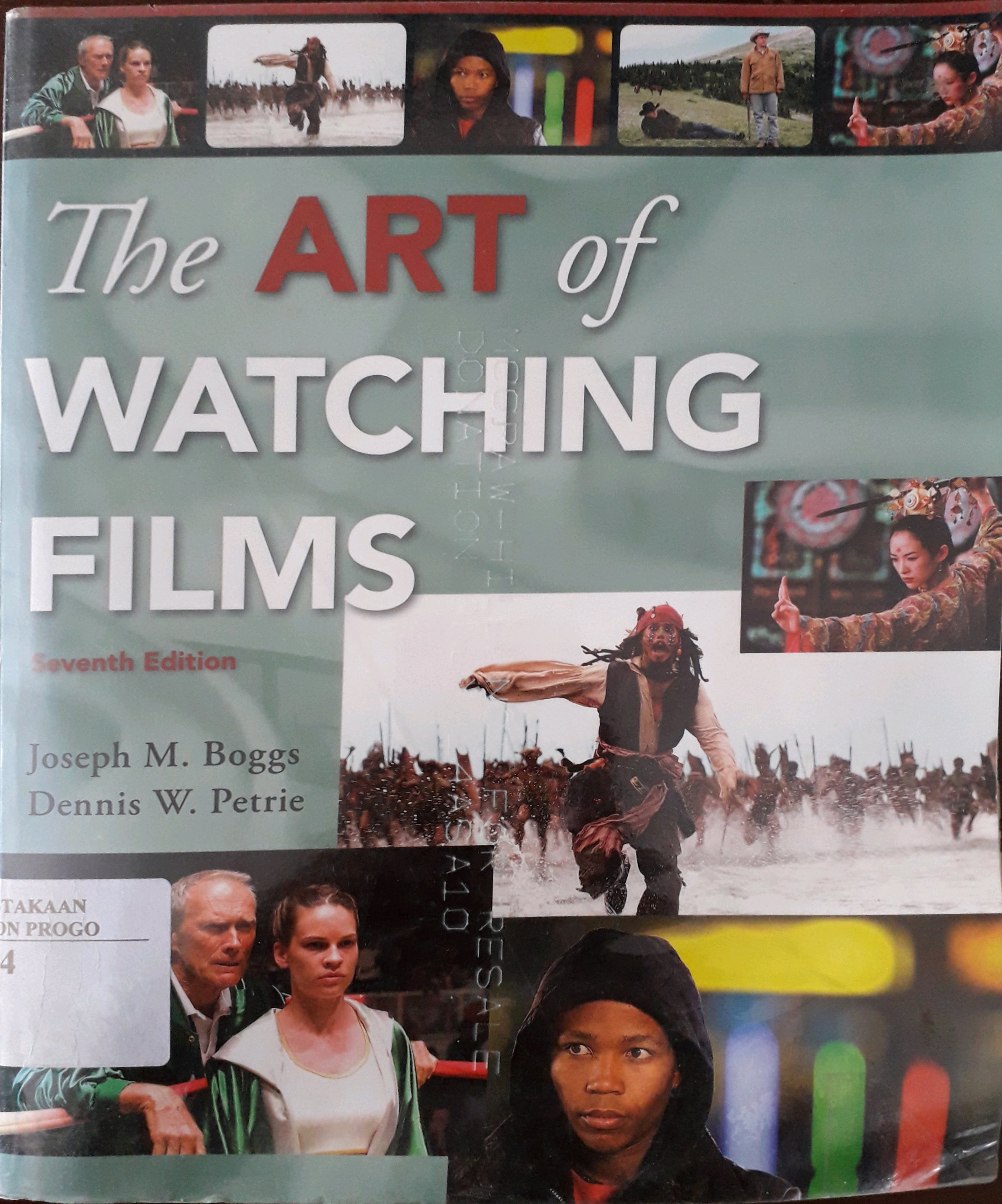 Cover The Art of Watching Films seventh edition / Penulis, Joseph M. Boggs