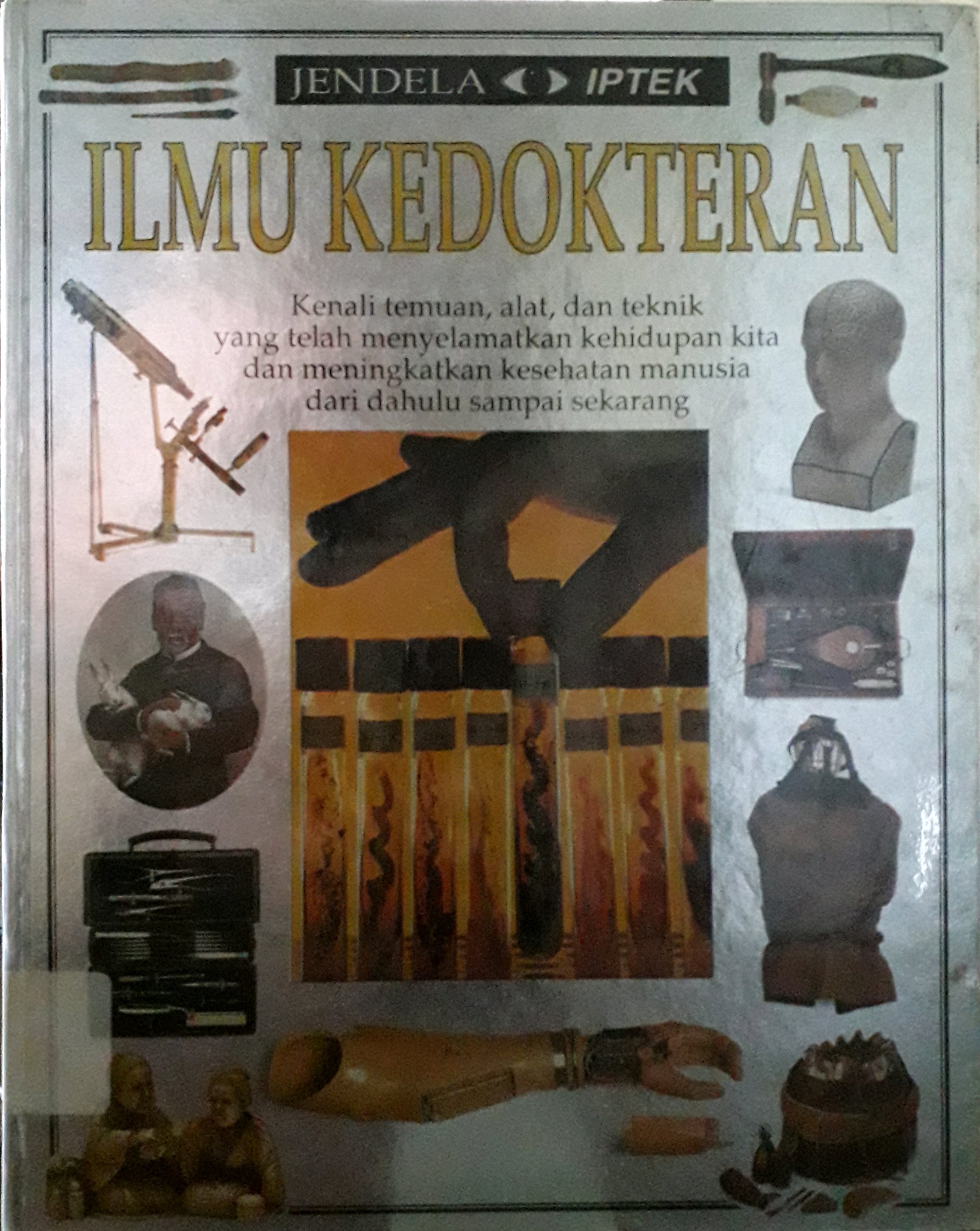 Cover Jendela iptek : ilmu kedokteran / Penulis, Steve Parker, Penerjemah, Endyahswarawati