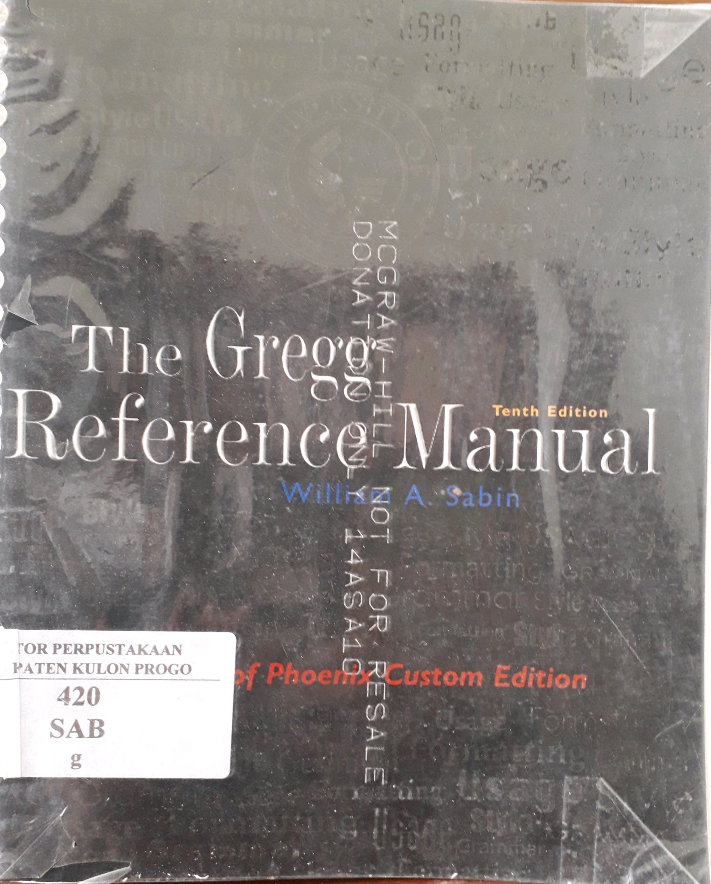 Cover The Gregg Reference Manual A Manual of Style, Grammar, Usage, and Formatting / Penulis, William A. Sabin