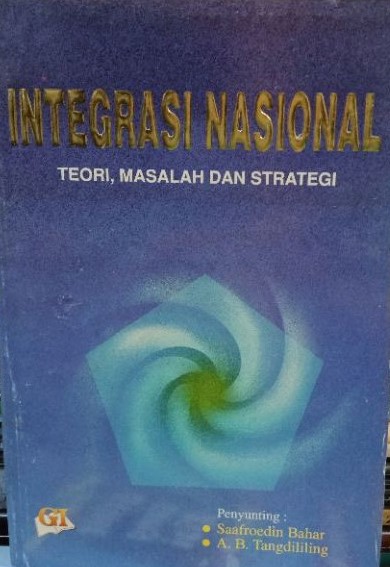 Cover Integrasi nasional teori  masalah dan strategi / Penulis, Saafroedin Bahar