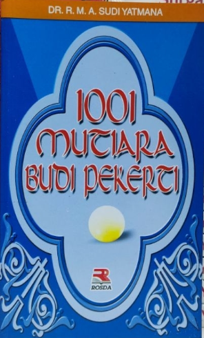 Cover 1001 Mutiara budi pekerti / Sudi Yatmana