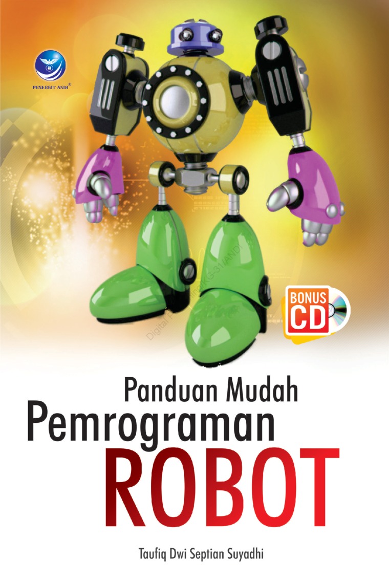 Cover Panduan mudah pemrograman robot / Taufiq Dwi Septian Suyadhi