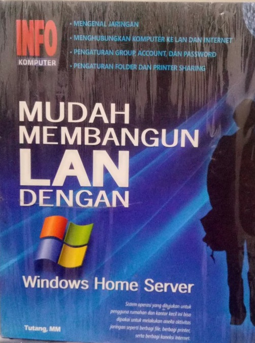 Cover Mudah membangun LAN Dengan Windows Home Server / Tutang