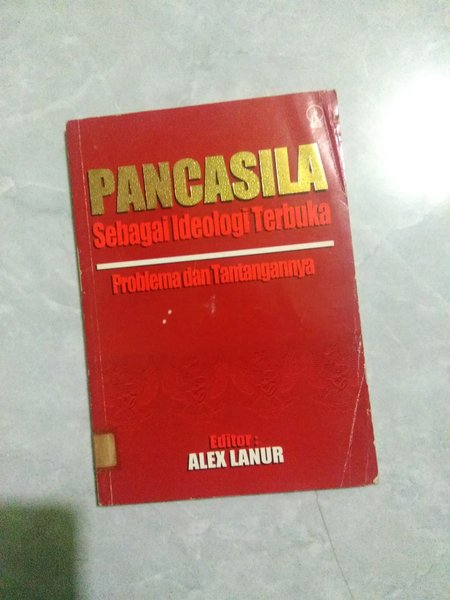 Cover Pancasila sebagai ideologi terbuka :  problema dan tantangannya