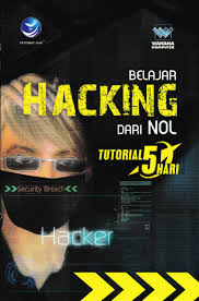 Cover Tutorial 5 hari :  belajar hacking dari nol / editor, Th. Ari Prabawati