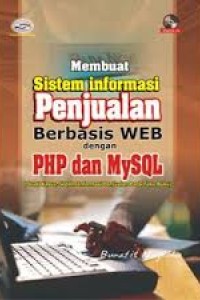 Cover Membuat Sistem Informasi penjualan berbasis Web dengan PHp dan MySQL / Bunafit Nugroho