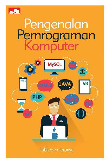 Cover Pengenalan Pemrograman Komputer / Jubilee Enterprise