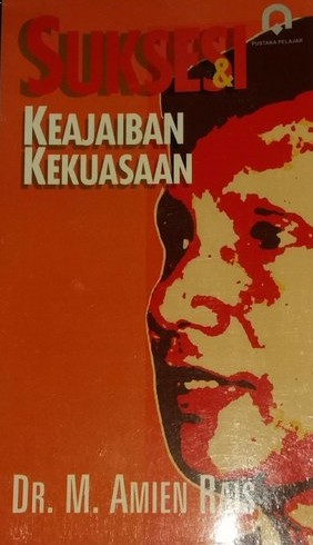 Cover Suksesi dan  keajaiban kekuasaan / Penulis, Mohammad Amien Rais