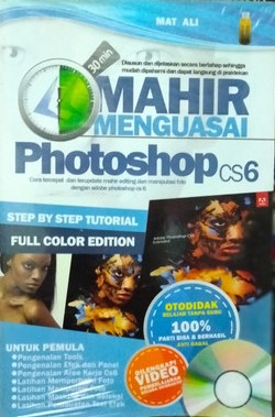 Cover Mahir menguasai Photoshop CS6 / Mat ALi