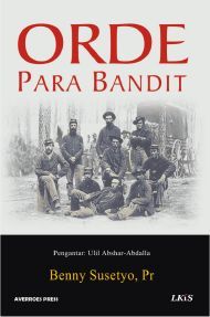 Cover Orde para bandit / Penulis, Benny Susetyo