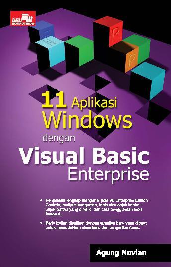 Cover 11 Aplikasi Windows dengan Visual Basic Enterprise / Agung Novian