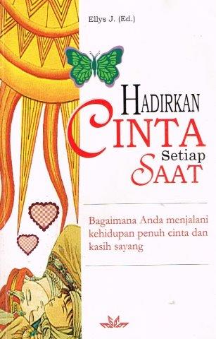 Cover Hadirkan cinta setiap saat / Penulis, J. Ellys
